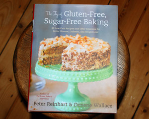 Book Review: “The Joy of Gluten-Free, Sugar-Free Baking” by Peter Reinhart and Denine Wallace