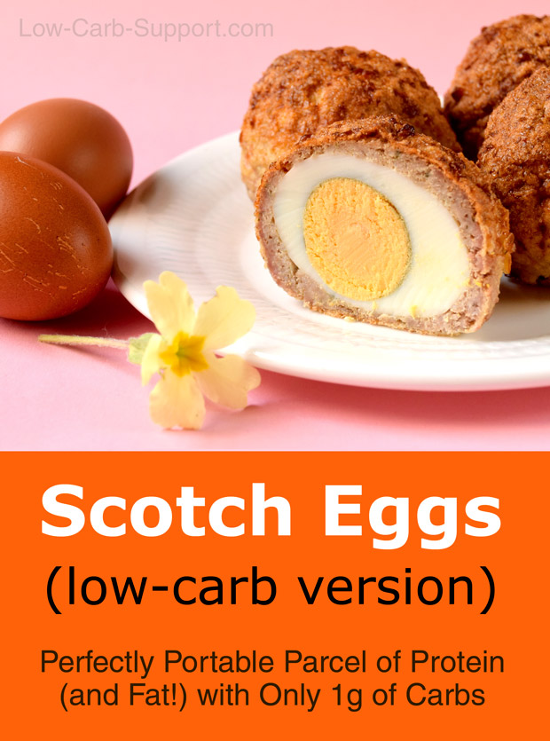 Scotch Eggs -1g carbs, 22g fat, 26g protein 