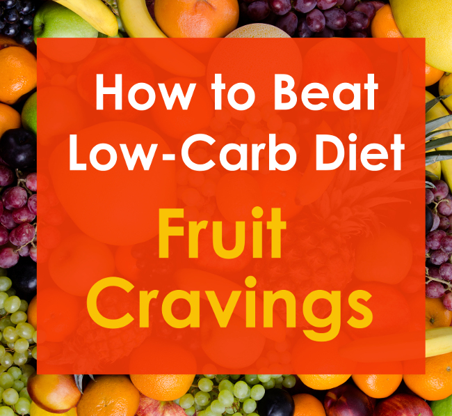 Low Carb Fruit Cravings