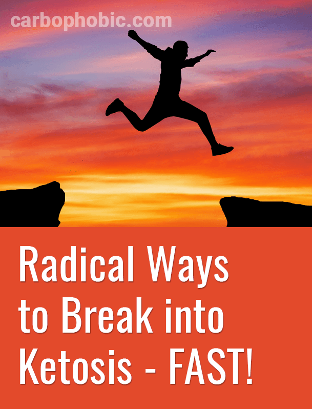 break into ketosis the radical way